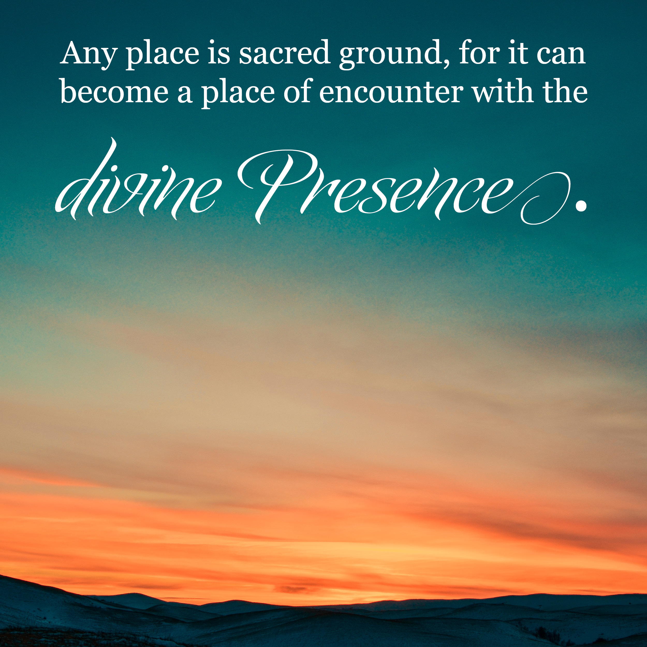 Any Place Can Sacred Ground Saint Benedict's Monastery